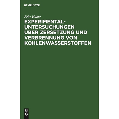 预订 Experimental-Untersuchungen über Zersetzung und Verbrennung von Kohlenwasserstoffen: Habilitationsschrift zur Erla