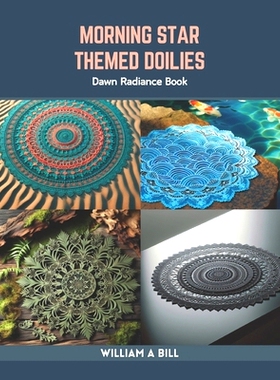 预订 Morning Star Themed Doilies: Dawn Radiance Book: 9798873295142