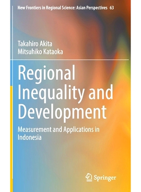 预订 Regional Inequality and Development: Measurement and Applications in Indonesia 区域不平等与发展：印度尼西亚的测量与