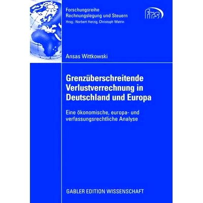 预订 Grenzüberschreitende Verlustverrechnung in Deutschland und Europa: Eine ökonomische, europa- und verfassungsrecht