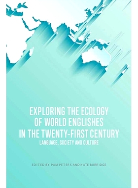 预订 Exploring the Ecology of World Englishes in the Twenty-First Century: Language, Society and Culture: 9781474462853