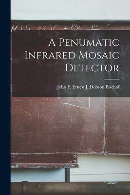 [预订]A Penumatic Infrared Mosaic Detector 9781014538055