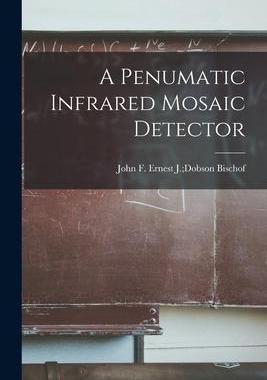 [预订]A Penumatic Infrared Mosaic Detector 9781014538055
