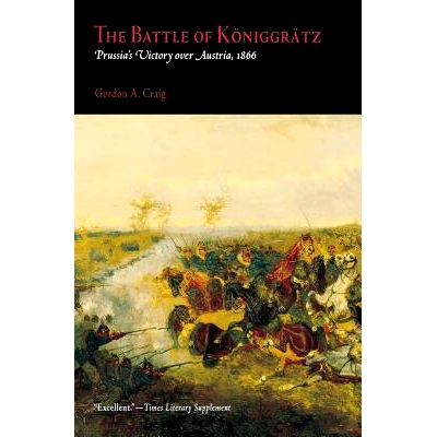 预订 The Battle of Koniggratz: Prussia’s Victory Over Austria, 1866: 9780812218442