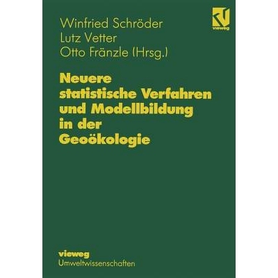 预订 Neuere statistische Verfahren und Modellbildung in der Geoökologie: 9783528064488