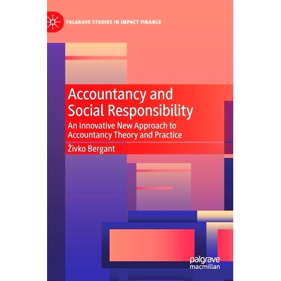 预订 Accountancy and Social Responsibility: An Innovative New Approach to Accountancy Theory and Practice 会计学与社会责