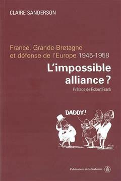 [预订]L’impossible alliance ? : France, Grande-Bretagne et défense de l’Europe, 1945-1958 9782859444815