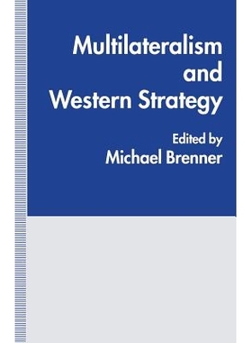 预订 Multilateralism and Western Strategy: 9781349237173