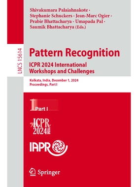 预订 Pattern Recognition. ICPR 2024 International Workshops and Challenges: Kolkata, India, December 1, 2024, Proceeding
