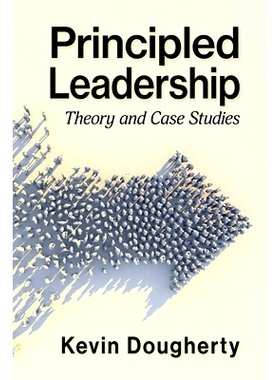 预订 Principled Leadership: Theory and Case Studies: Theory and Case Studies 原则领导：理论与案例研究: 9781476694818