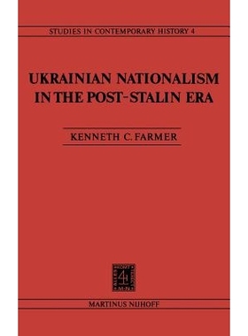 预订 Ukrainian Nationalism in the Post-Stalin Era: Myth, Symbols and Ideology in Soviet Nationalities Policy: 9789024724
