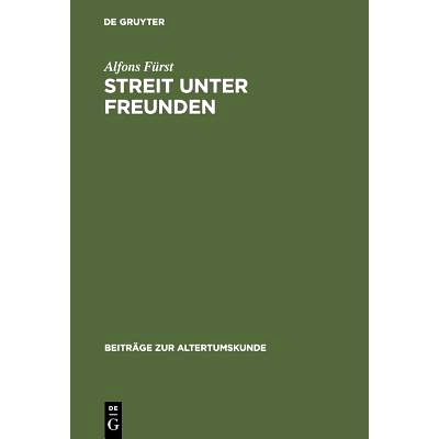 预订 Streit unter Freunden: Ideal und Realität in der Freundschaftslehre der Antike: 9783598776342