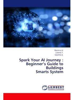 预订 Spark Your AI Journey : Beginner’s Guide to Buildings Smarts System 点燃你的人工智能之旅:建筑智能系统的初学者指南: