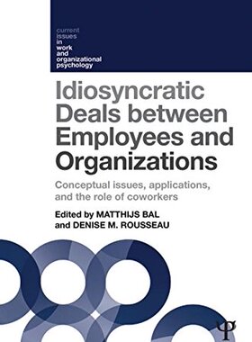 【预订】Idiosyncratic Deals between Employees and Organizations