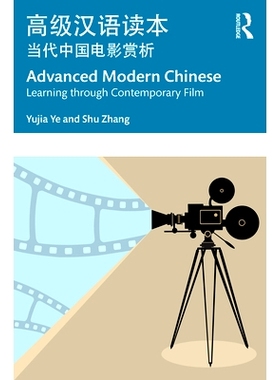 预订 Advanced Modern Chinese: Learning through Contemporary Film *现代汉语：通过当代电影学习: 9781032232294