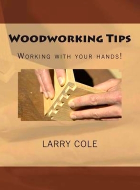 预订 Woodworking Tips: Working with your hands!: 9781497371125
