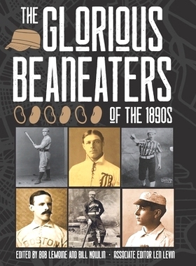 预订 The Glorious Beaneaters of the 1890s: 9781970159196