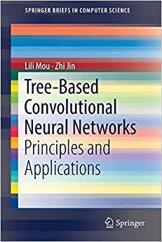 【预售】Tree-Based Convolutional Neural Networks: Principles and Applications