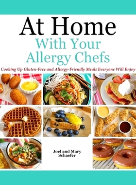 预订 At Home With Your Allergy Chefs: Cooking Up Gluten-free and Allergy-Friendly Meals Everyone Will Enjoy: 97819772174