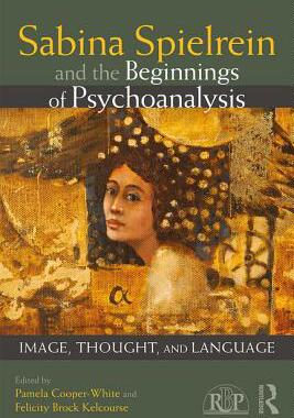 【预订】Sabina Spielrein and the Beginnings of Psychoanalysis
