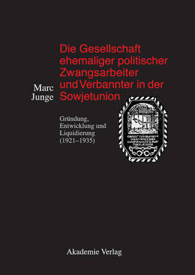 【预订】Die Gesellschaft ehemaliger politischer Zwangsarbeiter und Verbannte 9783050045597