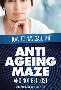 预订 How to Navigate the Anti -Ageing Maze And Not Get Lost: A Novice's Guide to Cosmetic Injectables