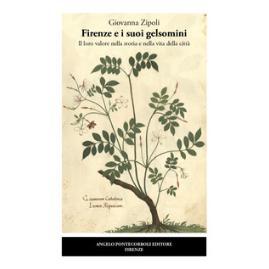 预订 Firenze e i suoi gelsomini : il loro valore nella storia e nella vita della città: 9788833841960