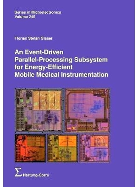 预订 An Event-Driven Parallel-Processing Subsystem for Energy-Efficient Mobile Medical Instrumentation: 9783866287778