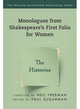 预订 Monologues from Shakespeare’s First Folio for Women: The Histories 莎士比亚*部女性的独白：历史剧: 9781493056842