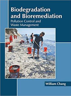 【预售】Biodegradation and Bioremediation: Pollution Control and Waste Management