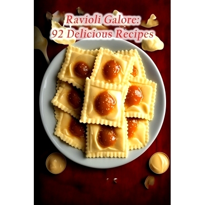预订 Ravioli Galore: 92 Delicious Recipes: 9798852185709