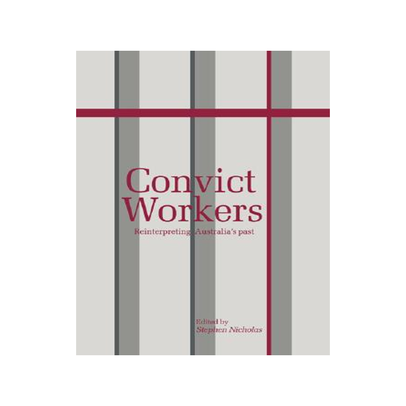 【预售】Convict Workers: Reinterpreting Australia's Past