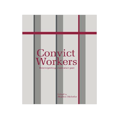 【预售】Convict Workers: Reinterpreting Australia's Past
