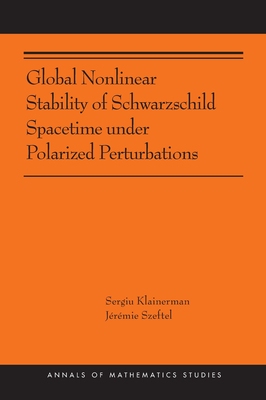【预订】Global Nonlinear Stability of Schwarzschild Spacetime under Polarized Perturbations