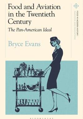 [预订]Food and Aviation in the Twentieth Century: The Pan American Ideal 9781350098848