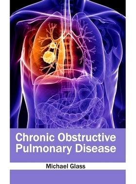预订 Chronic Obstructive Pulmonary Disease 慢性阻塞性肺疾病: 9781632410849