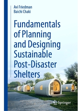 预订 Fundamentals of Planning and Designing Sustainable Post-Disaster Shelters 规划与设计可持续灾后避难所的基本原理: 978