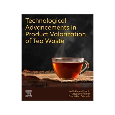 [预订]Technological Advancements in Product Valorization of Tea Waste 9780443192395