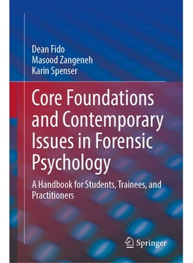 预订 Core Foundations and Contemporary Issues in Forensic Psychology: A Handbook for Students, Trainees, and Practitione
