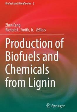 【预订】Production of Biofuels and Chemicals from Lignin
