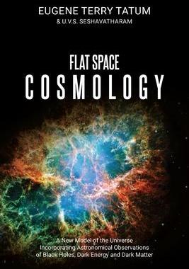 [预订]Flat Space Cosmology: A New Model of the Universe Incorporating Astronomical Observations of Black H 9781627343398