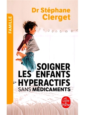 预订 Soigner les enfants hyperactifs sans médicaments 无需**多动症儿童: 9782253238188