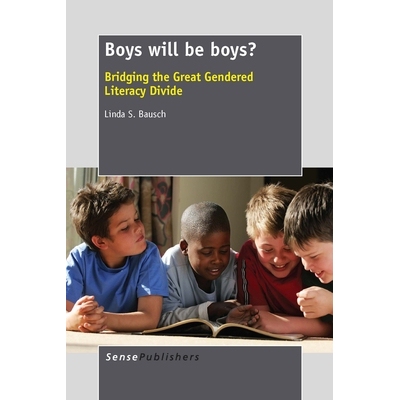 预订 Boys will be boys?: Bridging the Great Gendered Literacy Divide 男孩会是男孩吗？消除性别差异: 9789462095373