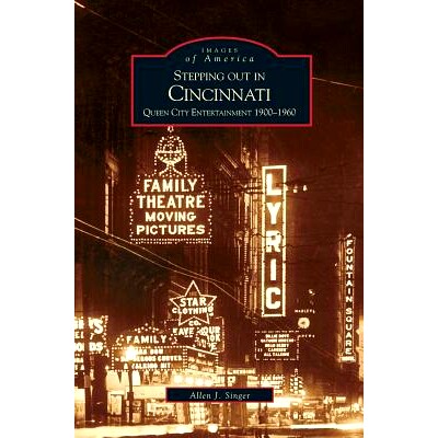 预订 Stepping Out in Cincinnati: Queen City Entertainment 1900-1960: 9781531619770