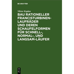 预订 Bau rationeller Francisturbinen-Laufräder und deren Schaufelformen für Schnell-, Normal-, und Langsam-Läufer: 97