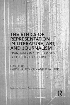 【预订】The Ethics of Representation in Literature, Art, and Journalism: Transnational Responses to the Siege of B...