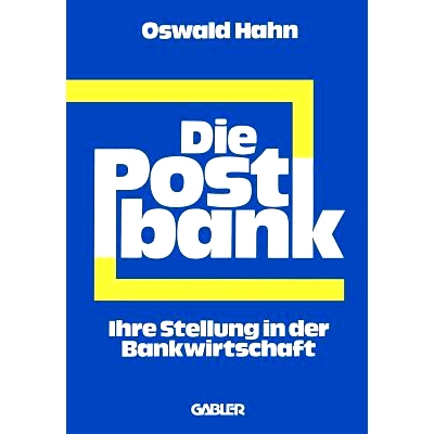 预订 Die Postbank: Ihre Stellung in der Bankwirtschaft: 9783409450119