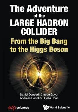 [预订]The Adventure of the Large Hadron Collider: From the Big Bang to the Higgs Boson 9789813237117