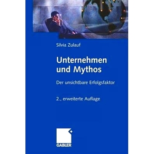 Mythos und Der unsichtbare 9783834912893 预订 Erfolgsfaktor Unternehmen