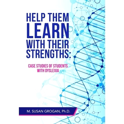 预订 Help Them Learn with Their Strengths: Case Studies of Students with Dyslexia: 9781665536431